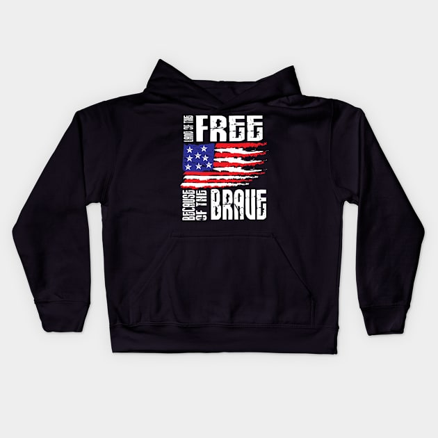 Land of the free because of the brave Kids Hoodie by schmomsen